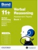 Cover image - Bond Verbal Reasoning Assessment Papers 11+-12+ years Book 1 