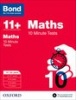 Cover image - Bond Maths 10 Minute Tests 11+-12+ years